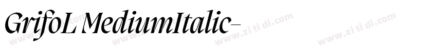 GrifoL MediumItalic字体转换 GrifoL MediumItalic字体转换